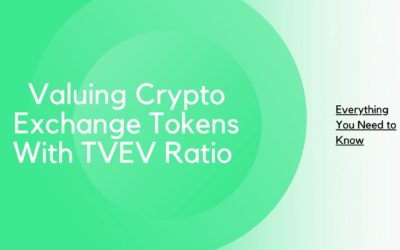 Valuing Crypto Exchange Tokens With TVEV Ratio — Everything You Need to Know